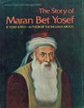 The Story of Maran Bet Yosef R Yosef Caro Author of the Shulhan Arukh