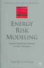 Energy Risk Modelling Applied Modelling Methods for Risk Managers