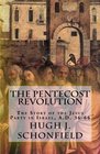 The Pentecost Revolution The Story of the Jesus Party in Israel AD 3666