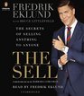 The Sell The Secrets of Selling Anything to Anyone