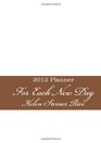2012 Planner For Each New Day