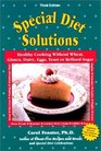 Special Diet Solutions Healthy Cooking Without Wheat Gluten Dairy Eggs Yeast or Refined Sugar