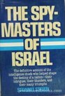 The SPYMASTERS OF ISRAEL
