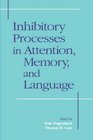 Inhibitory Processes in Attention Memory and Language