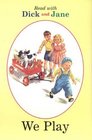 We Play (Read With Dick and Jane, Bk 11)