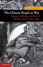 The Chinese People at War Human Suffering and Social Transformation 19371945
