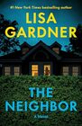 The Neighbor A Novel