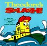 Theodore's Splash