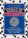 Hooked on Presidents 75 ReadyToUse Puzzle Activities Based on American Presidents from 1789 to 1994/Spiral