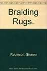 Braiding rugs