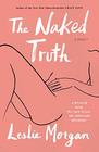 The Naked Truth A Memoir