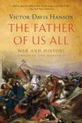 The Father of Us All War and History Ancient and Modern