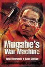 MUGABE'S WAR MACHINE