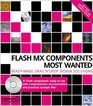 Macromedia Flash MX Components Most Wanted Ready Made Drag 'n' Drop Design Solutions