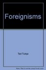 Foreignisms A Dictionary of Foreign Expressions Commonly  Used in English