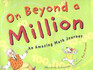 On Beyond a Million An Amazing Math Journey