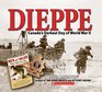 Dieppe Canada's Darkest Day of World War Ii