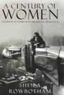 A Century of Women  The History of Women in Britain and the United States