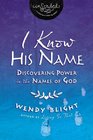 I Know His Name Discovering Power in the Names of God