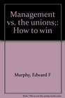 Management vs the unions How to win