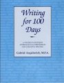 Writing for 100 Days A StudentCentered Approach to Composition and Creative Writing