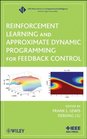 Reinforcement Learning and Approximate Dynamic Programming for Feedback Control