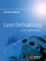 Laser Dermatology Pearls and Problems