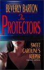 Sweet Caroline's Keeper (The Protectors, Bk 15)