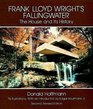Frank Lloyd Wright's Fallingwater  The House and Its History Second Revised Edition