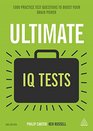 Ultimate IQ Tests 1000 Practice Test Questions to Boost Your Brainpower
