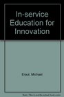 Inservice Education for Innovation
