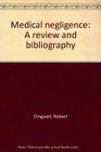 Medical negligence A review and bibliography