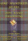One Hundred Years of Pipe Band Drumming