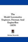The Model Locomotive Engineer Fireman And EngineBoy