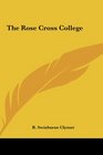 The Rose Cross College