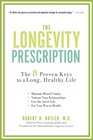 The Longevity Prescription The 8 Proven Keys to a Long Healthy Life