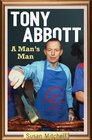 Tony Abbott A Man's Man