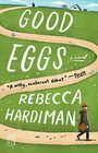 Good Eggs: A Novel