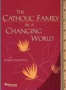 The Catholic Family In A Changing World
