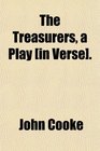 The Treasurers a Play