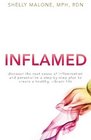 Inflamed: discover the root cause of inflammation and personalize a step-by-step plan to create a healthy, vibrant life