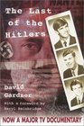 The Last of the Hitlers: The Story of Adolf Hitler's British Nephew and the Amazing Pact to Make Sure His Genes Die Out