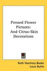 Pressed Flower Pictures And CitrusSkin Decorations