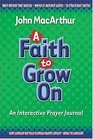 A Faith to Grow On : Interactive Journal