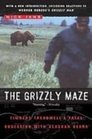 The Grizzly Maze Timothy Treadwell's Fatal Obsession With Alaskan Bears