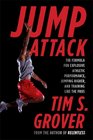 Tim Grover's Jump Attack The Formula for Explosive Athletic Performance Jumping Higher and Training Like the Pros