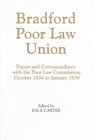 Bradford Poor Law Union Papers and Correspondence with the Poor Law Commission October 1834 to January 1839