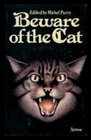 BEWARE OF THE CAT Cats of Ulthar Eyes of the Panther Beware the Cat Grey Cat