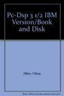 PcDsp 3 1/2 IBM Version/Book and Disk