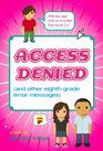 Access Denied (and other eighth grade error messages)